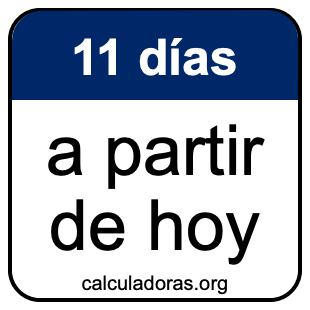 11 días a partir de hoy