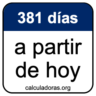 381 días a partir de hoy