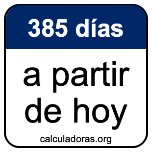 385 días a partir de hoy