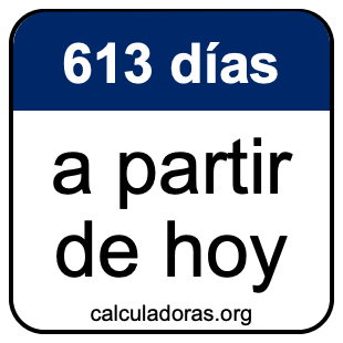 613 días a partir de hoy