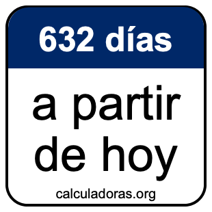 632 días a partir de hoy