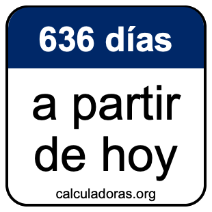 636 días a partir de hoy