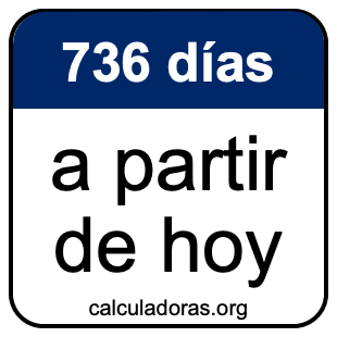 736 días a partir de hoy