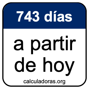 743 días a partir de hoy