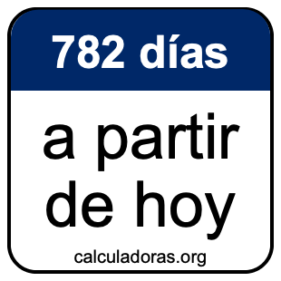 782 días a partir de hoy