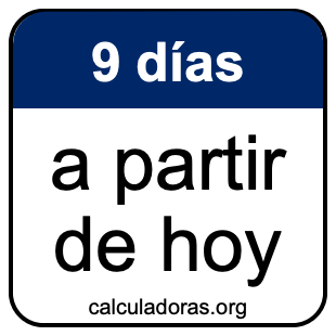 9 días a partir de hoy